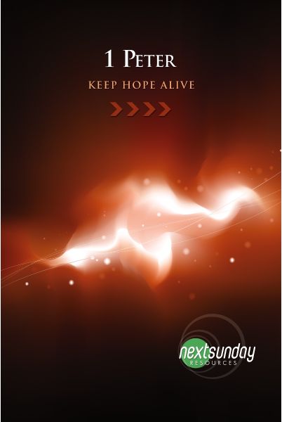 1 Peter: Keep Hope Alive