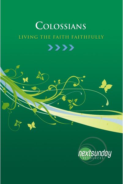 Colossians: Living the Faith Faithfully