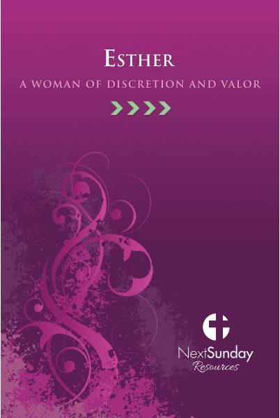 Esther: A Woman of Discretion and Valor