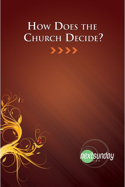 How Does the Church Decide?